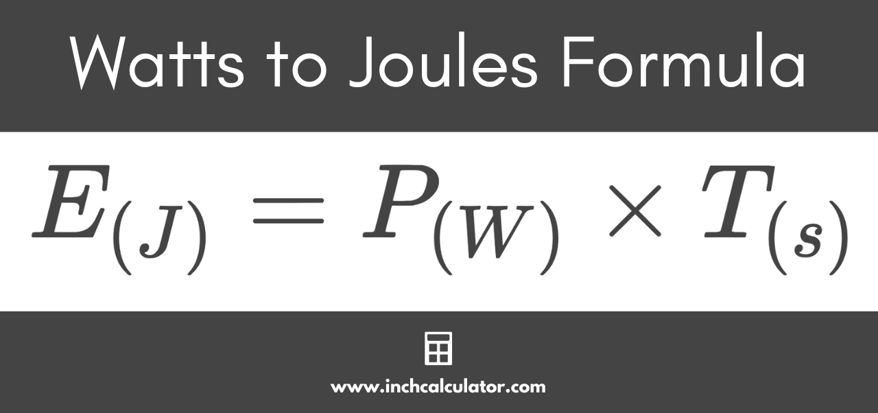 Watts To Joules Conversion Calculator Inch Calculator